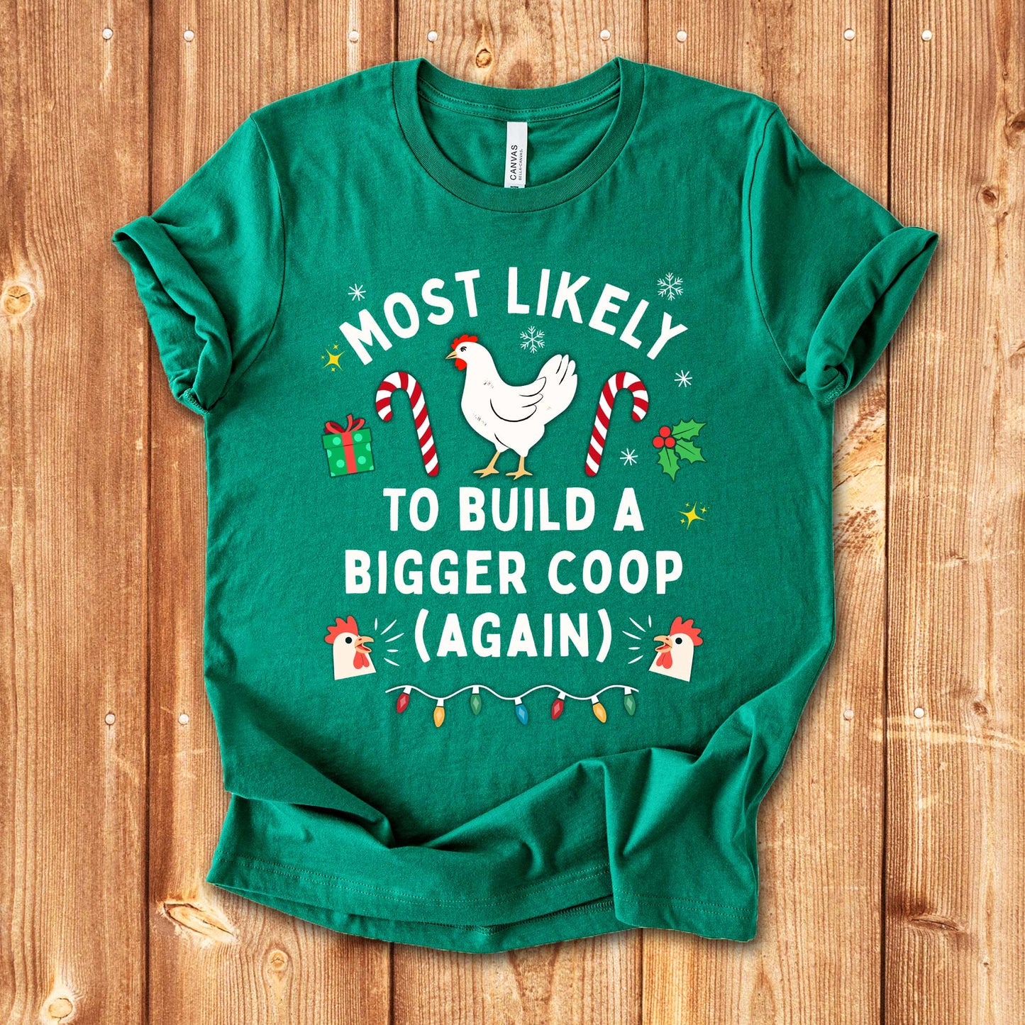 Most Likely to Build a Bigger Coop Christmas Chicken Shirt