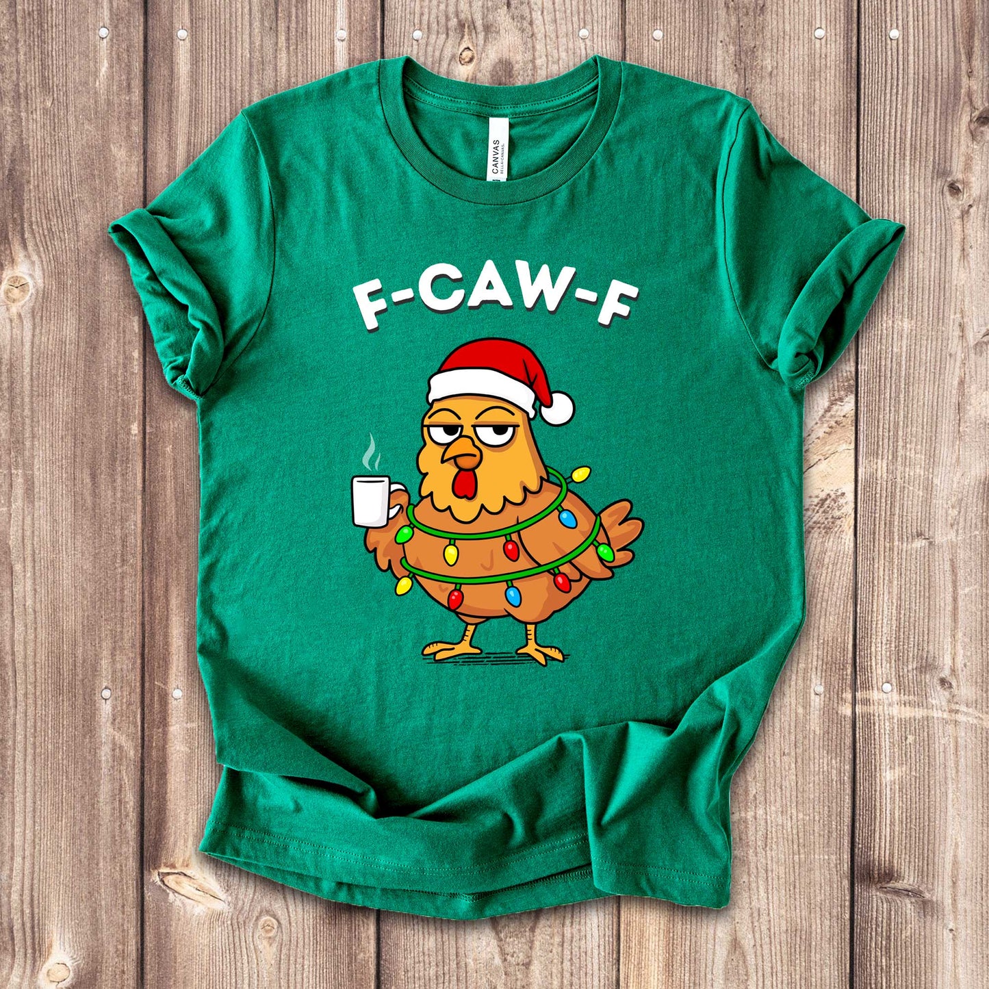 F-CAW-F Christmas Chicken Shirt