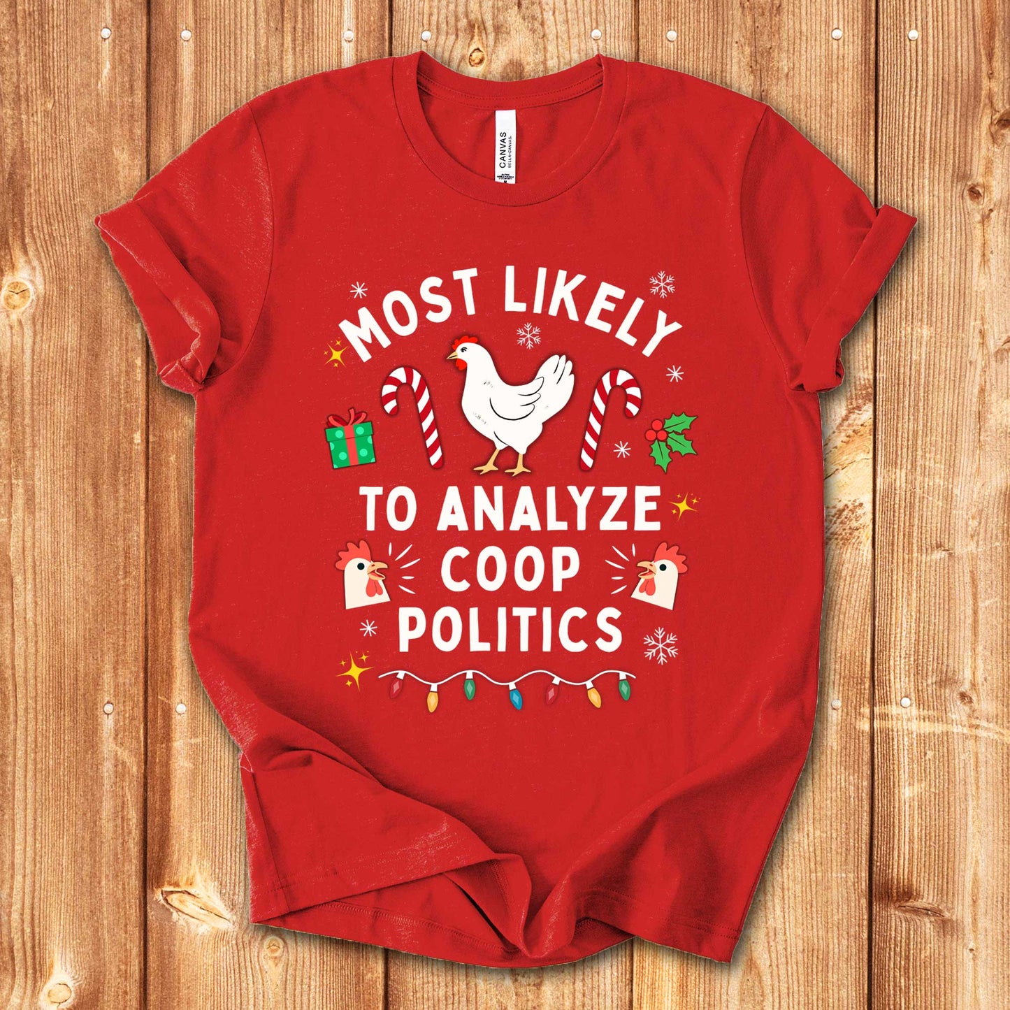Most Likely to Analyze Coop Politics Chicken Shirt for Christmas