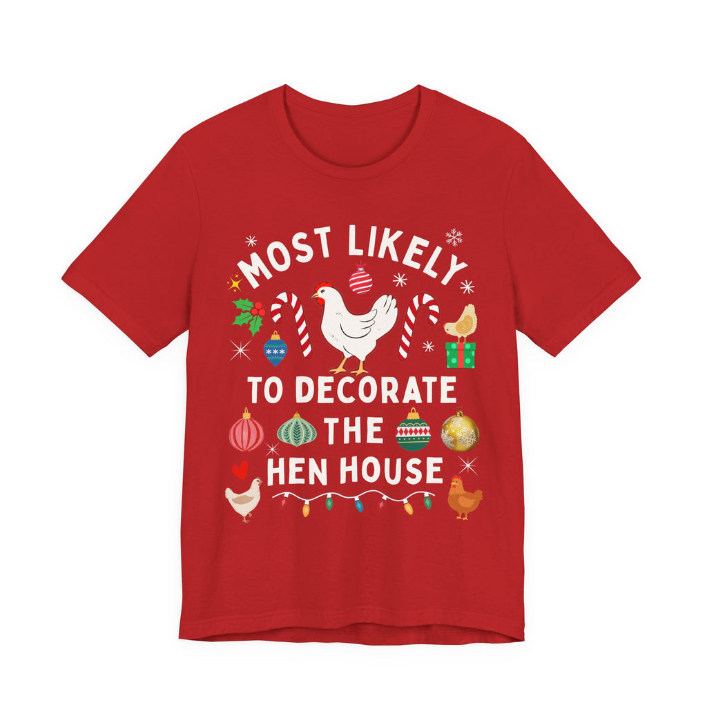"Most Likely to Decorate the Hen House" – Funny Christmas Chicken Lover Shirt