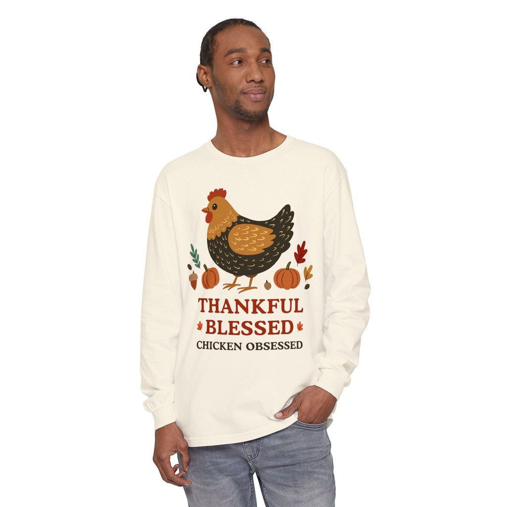" Thankful, Blessed, Chicken Obsessed" Long Sleeve Fall Shirt for Chicken Lovers