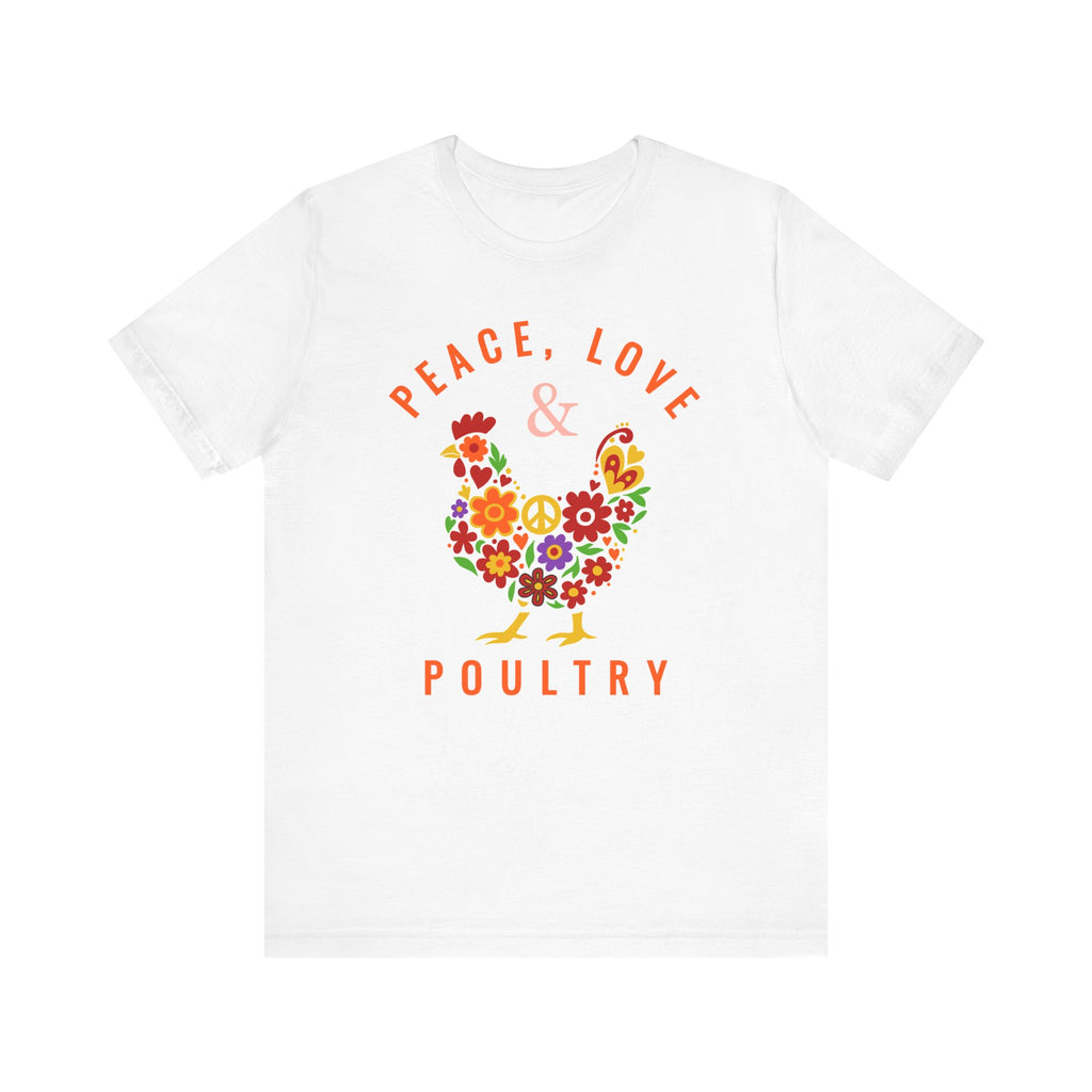 Peace, Love & Poultry – Flower Power Chicken T-Shirt by Yay Chickens!™