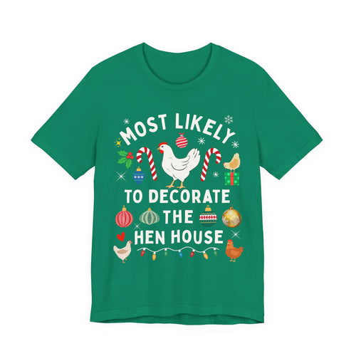 "Most Likely to Decorate the Hen House" – Funny Christmas Chicken Lover Shirt