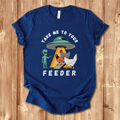 Take Me to Your Feeder Funny Chicken Shirt