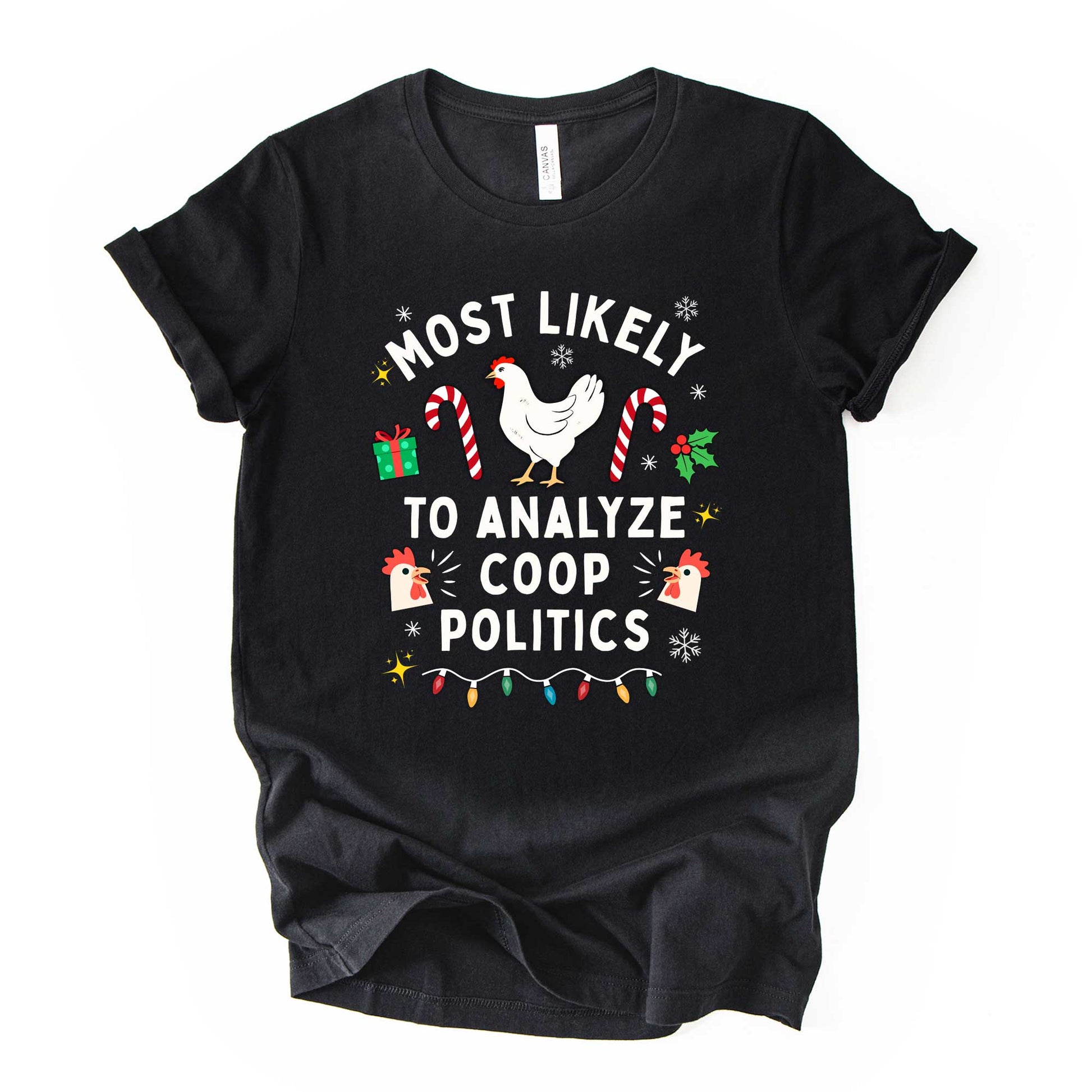 "Most Likely to Analyze Coop Politics" Christmas Chicken Shirt | Funny Chicken Lover Tee