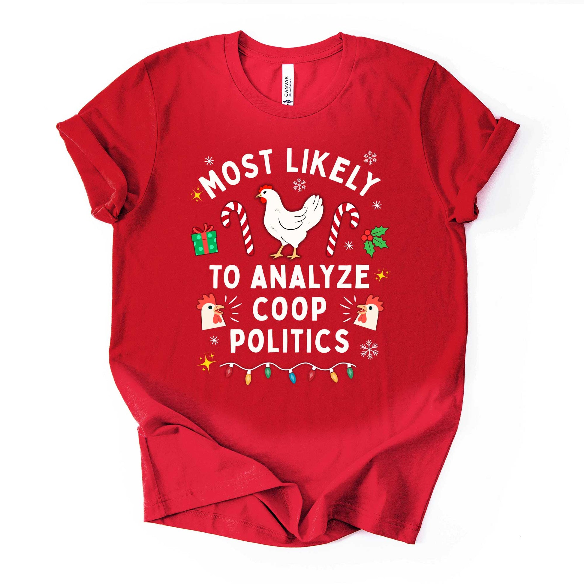 "Most Likely to Analyze Coop Politics" Christmas Chicken Shirt | Funny Chicken Lover Tee