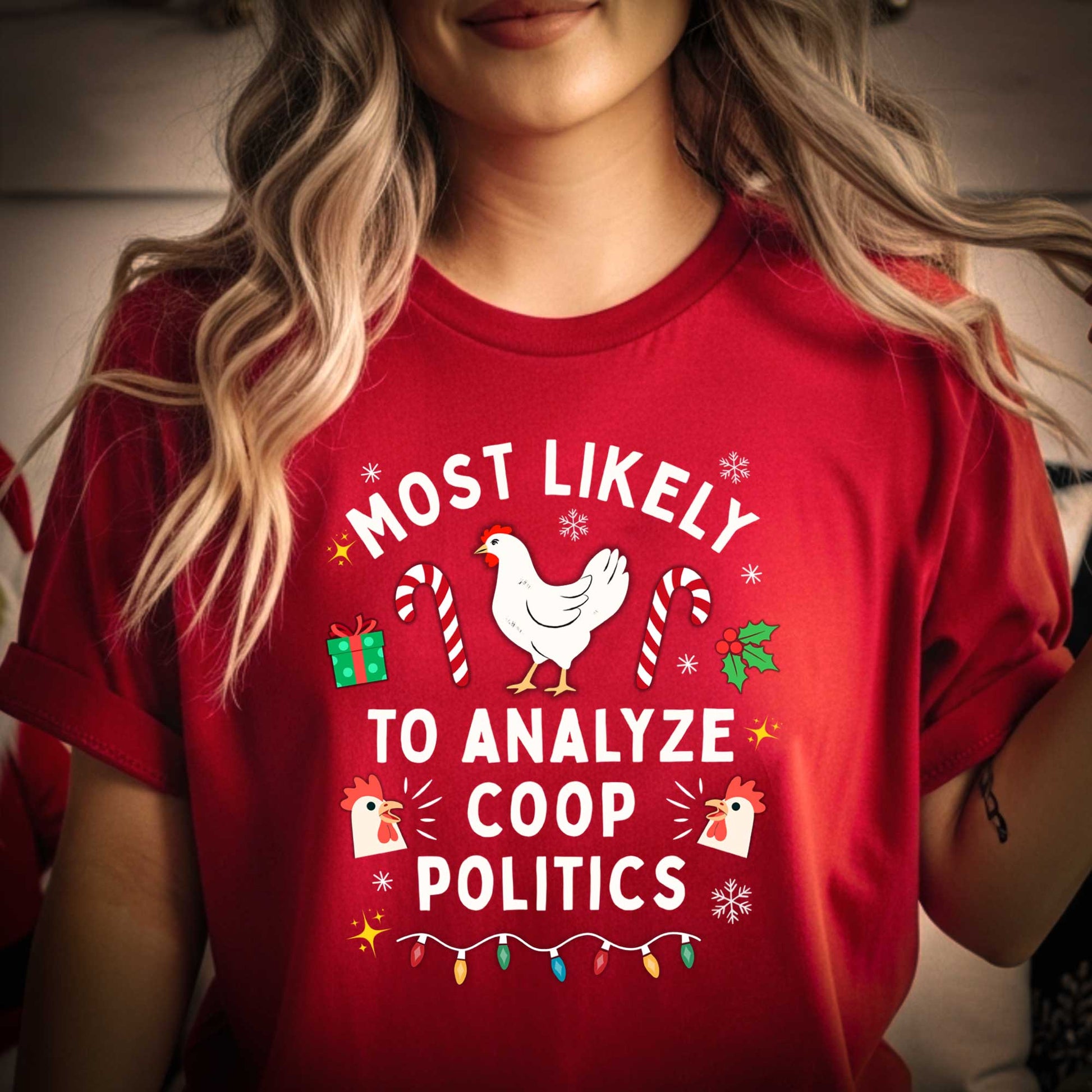 "Most Likely to Analyze Coop Politics" Christmas Chicken Shirt | Funny Chicken Lover Tee