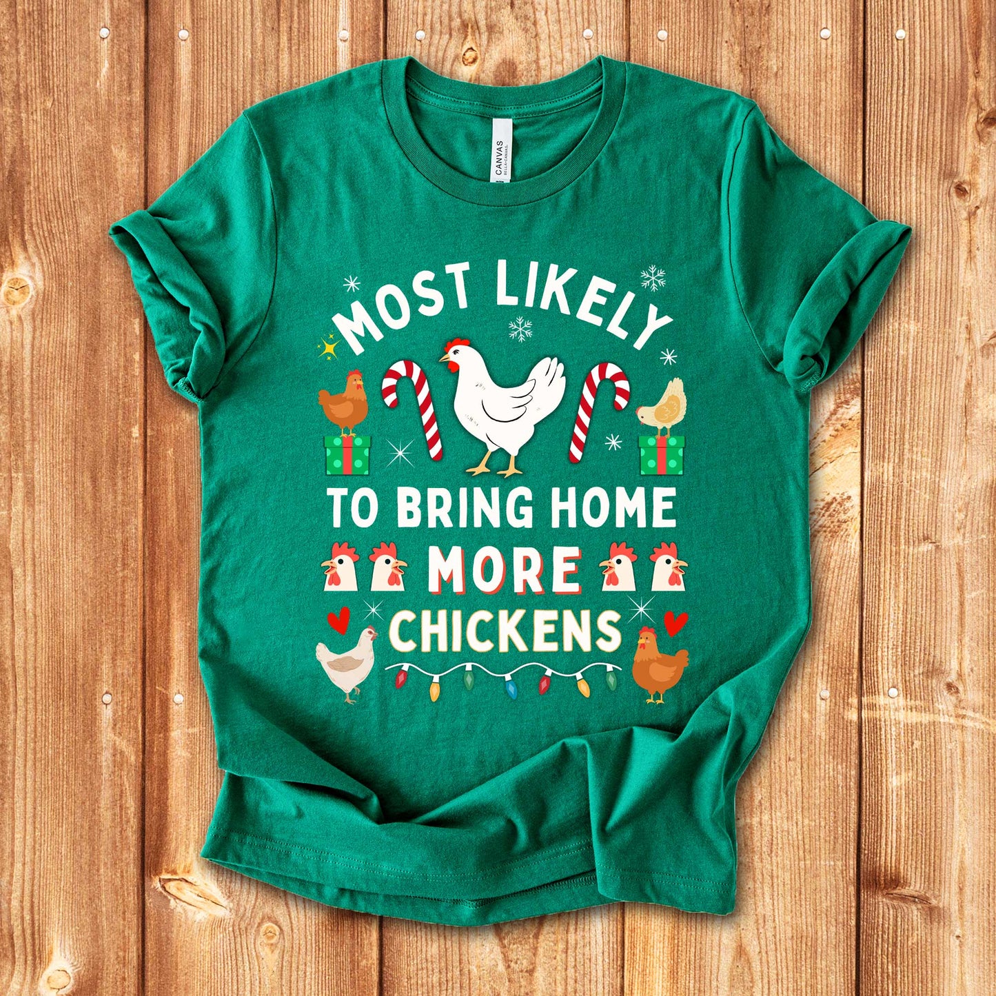 Most Likely to Bring Home More Chickens Christmas Shirt
