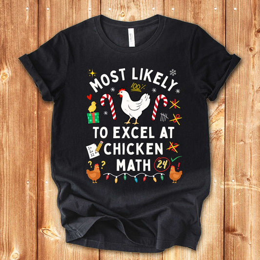 Most Likely to Excel at Chicken Math Christmas Chicken Shirt