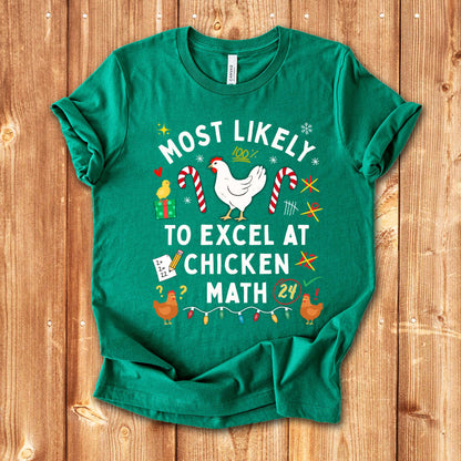 Most Likely to Excel at Chicken Math Christmas Chicken Shirt