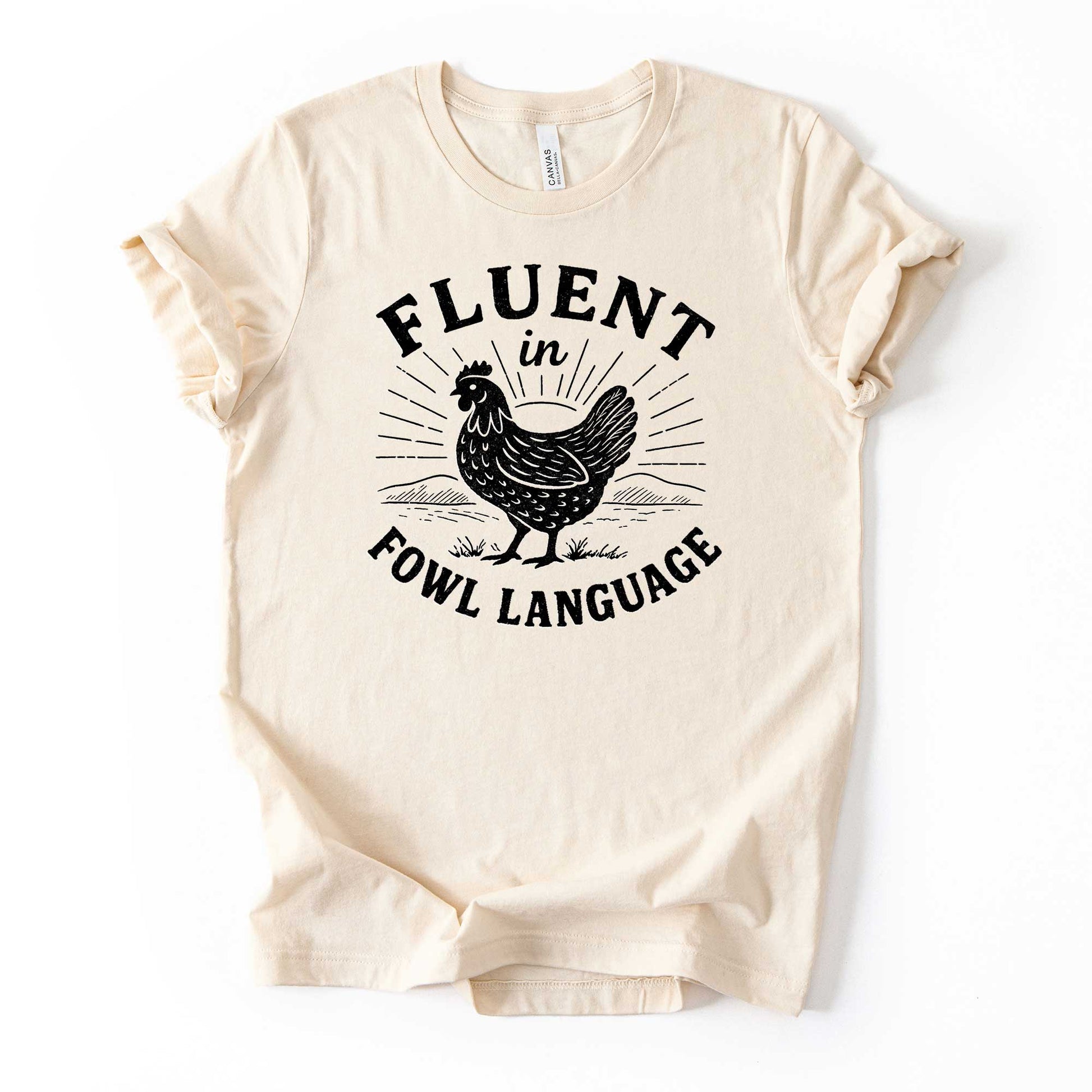 Fluent in Fowl Language Chicken T-Shirt – Funny Farm Shirt for Chicken Lovers