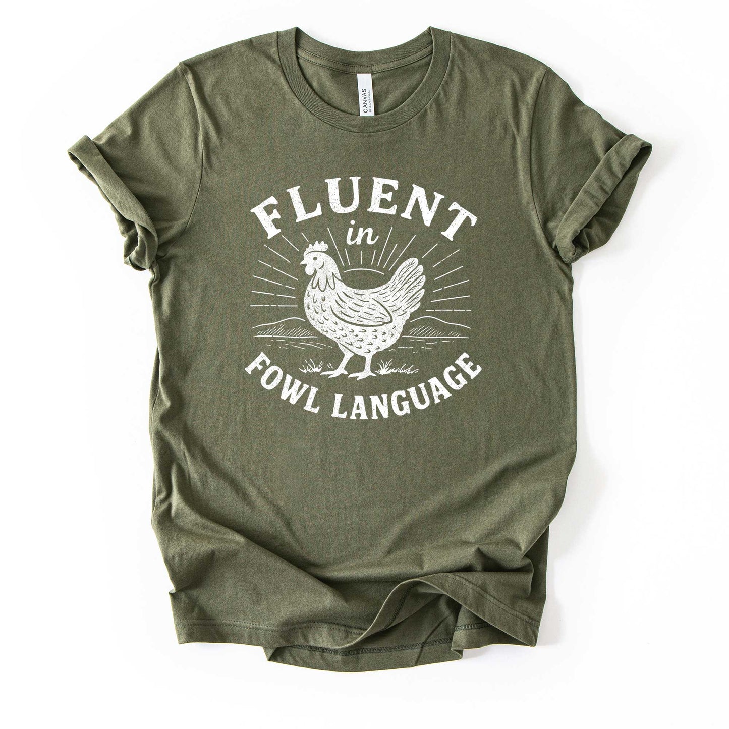 Fluent in Fowl Language Chicken Shirt
