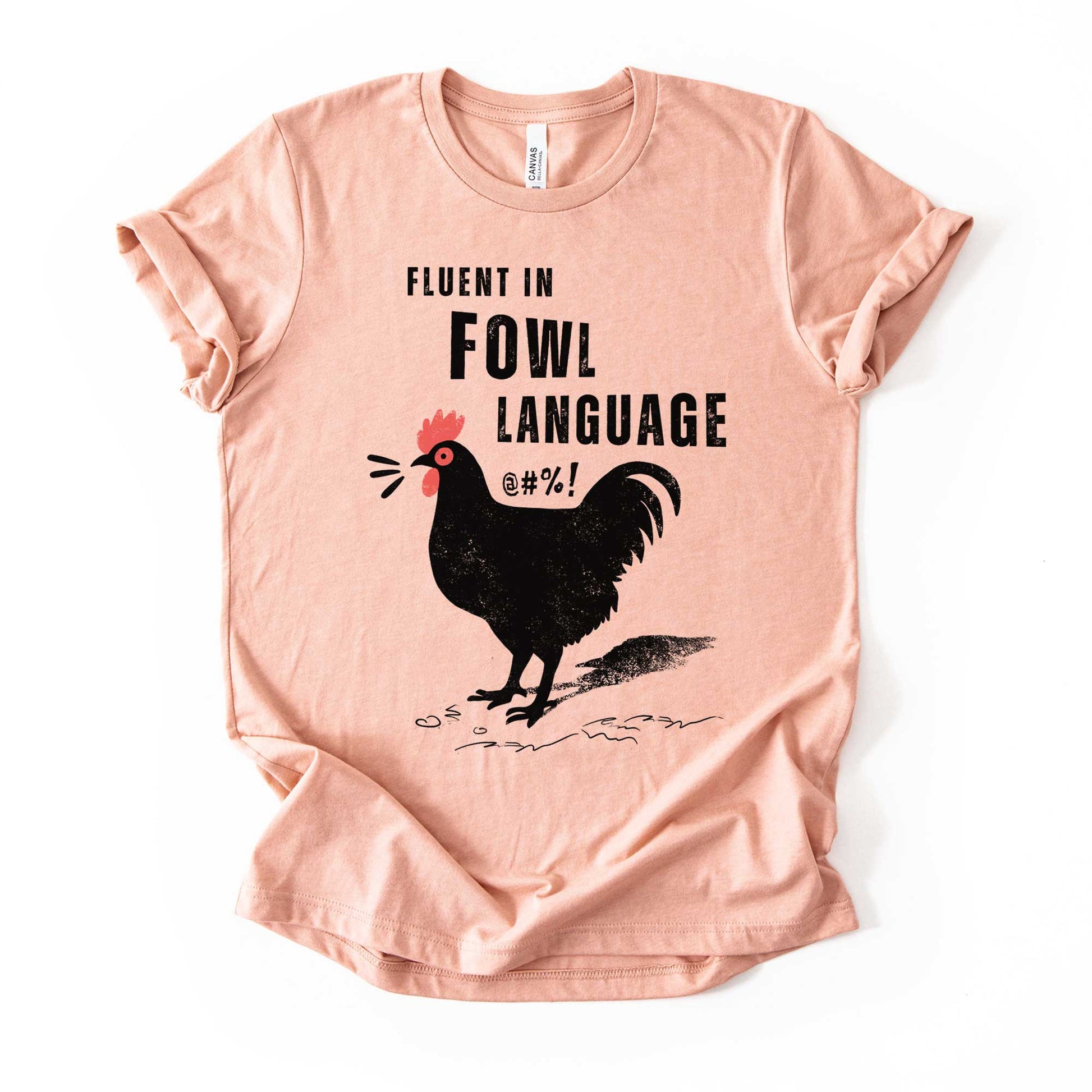 Fluent in Fowl Language T-Shirt – Funny Chicken Lover Tee