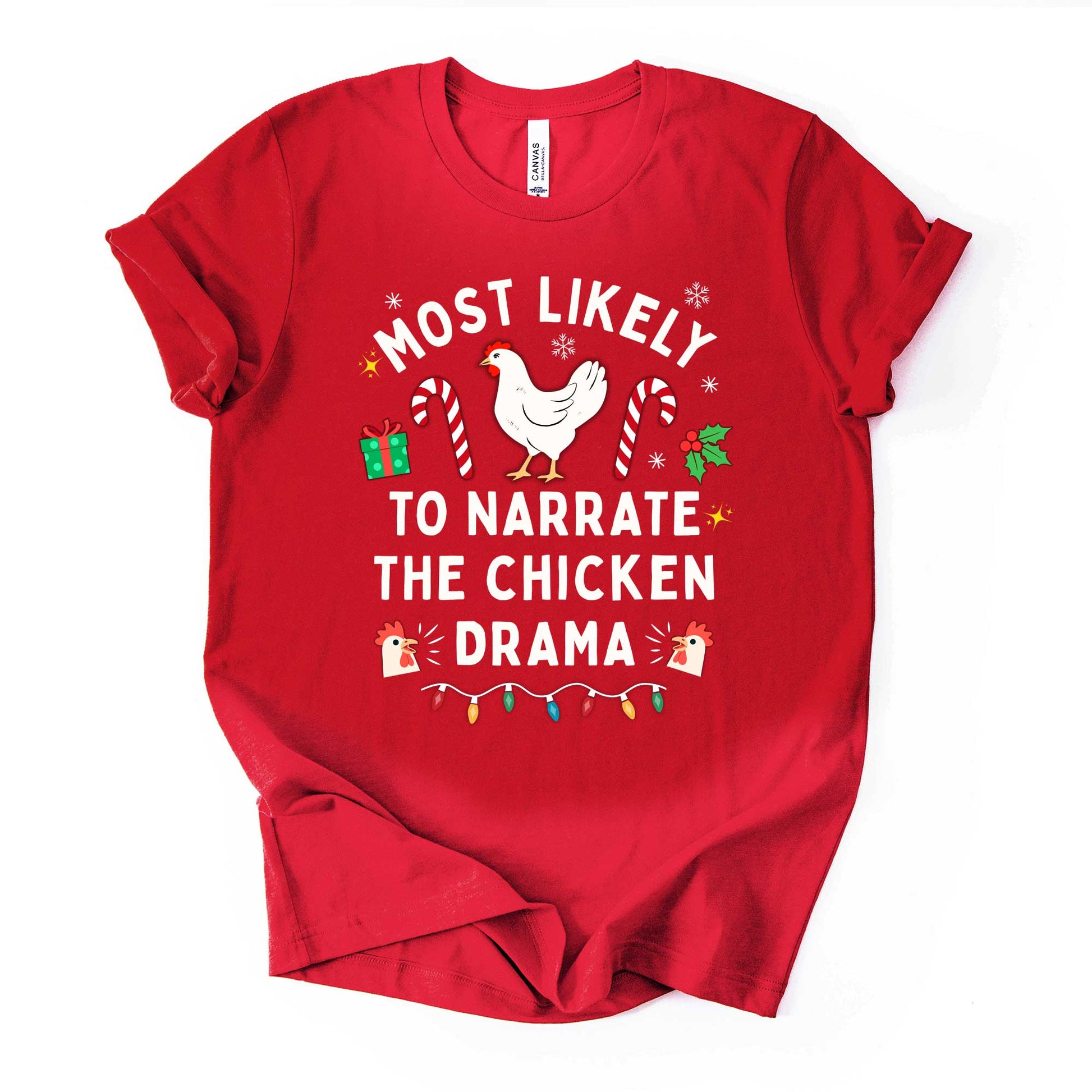 "Most Likely to Narrate the Chicken Drama" Christmas Shirt | Funny Chicken Lover Tee
