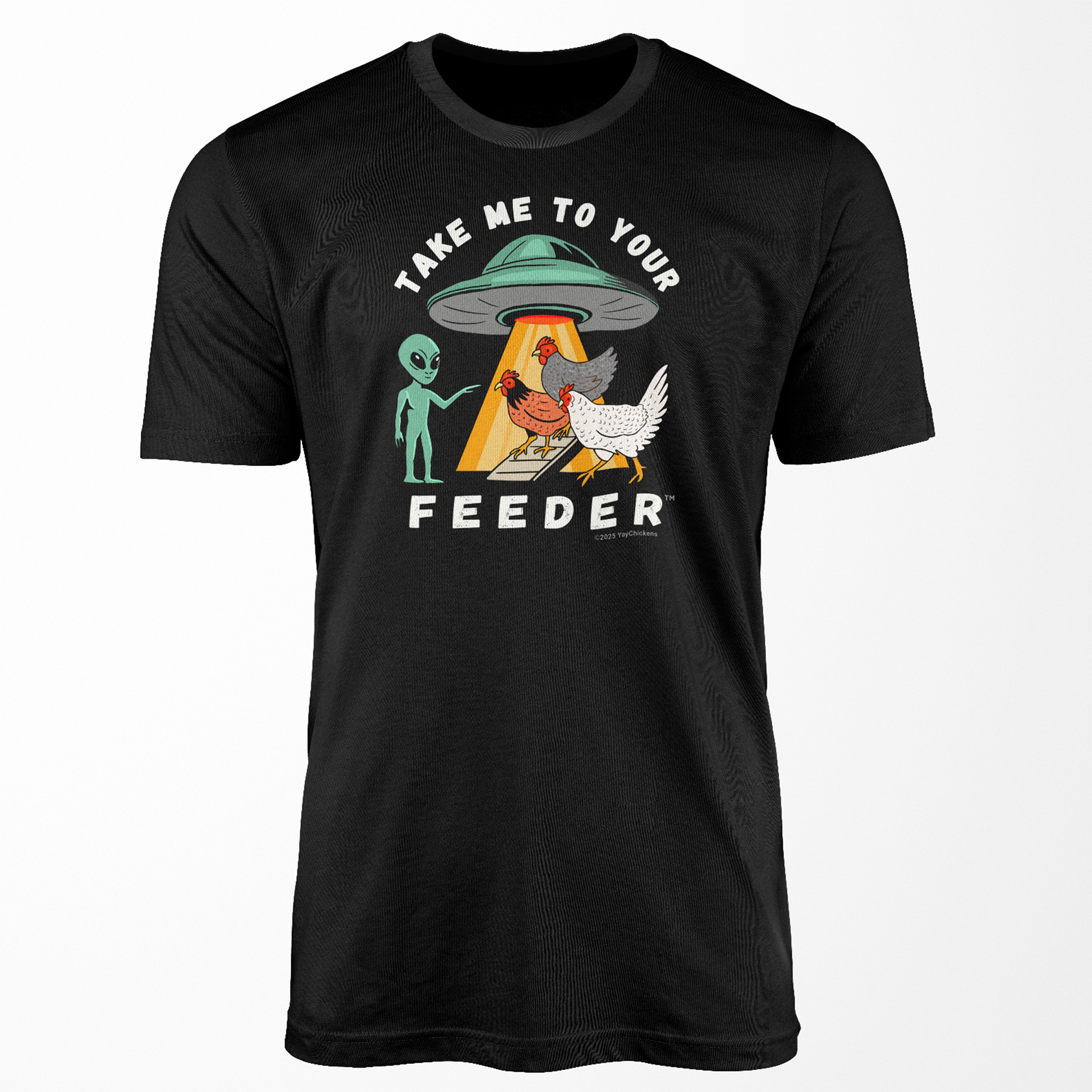 Take Me to Your Feeder – Funny Alien Chicken Tee by Yay Chickens!™