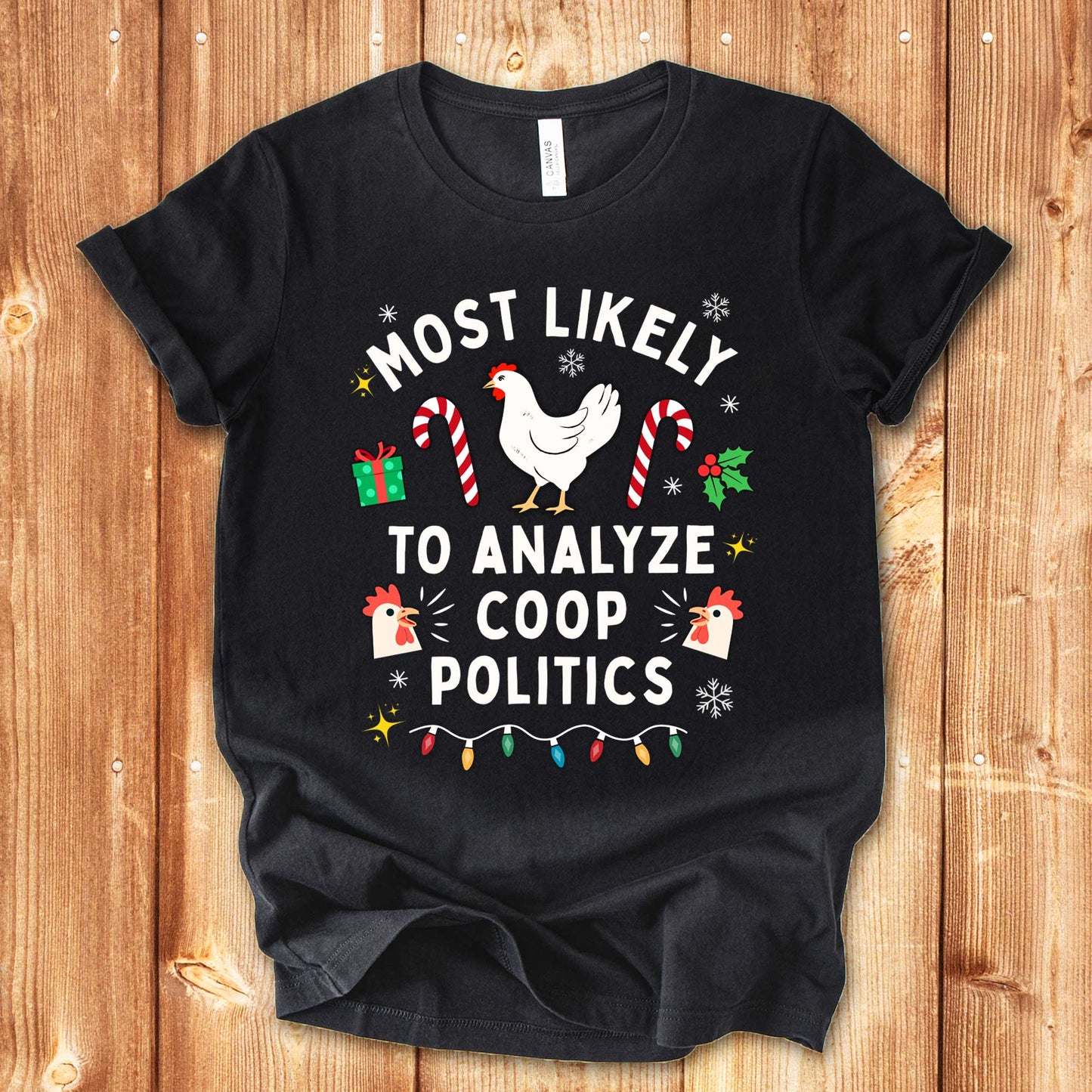 Most Likely to Analyze Coop Politics Chicken Shirt for Christmas