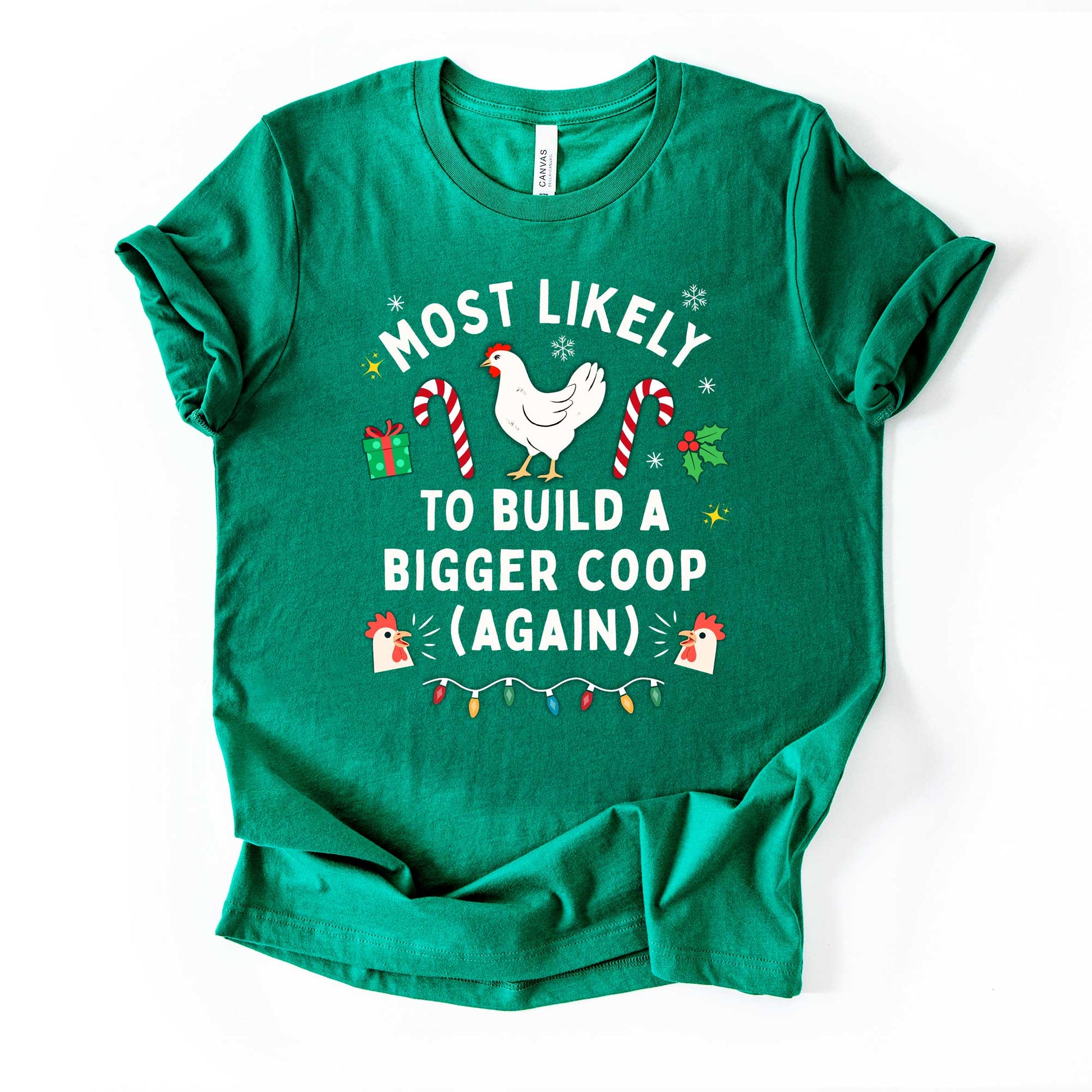 "Most Likely to Build a Bigger Coop (Again)" Christmas Chicken Shirt | Funny Chicken Lover Tee