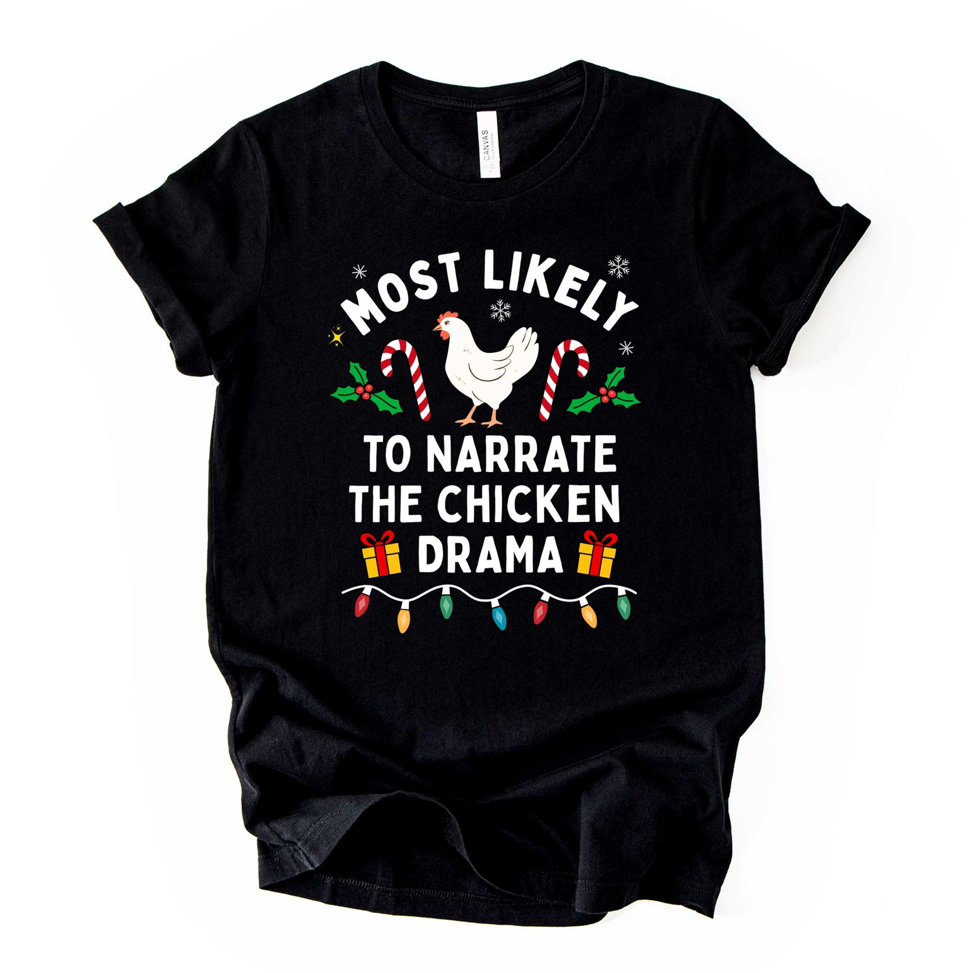 "Most Likely to Narrate the Chicken Drama" Christmas Shirt | Funny Chicken Lover Tee