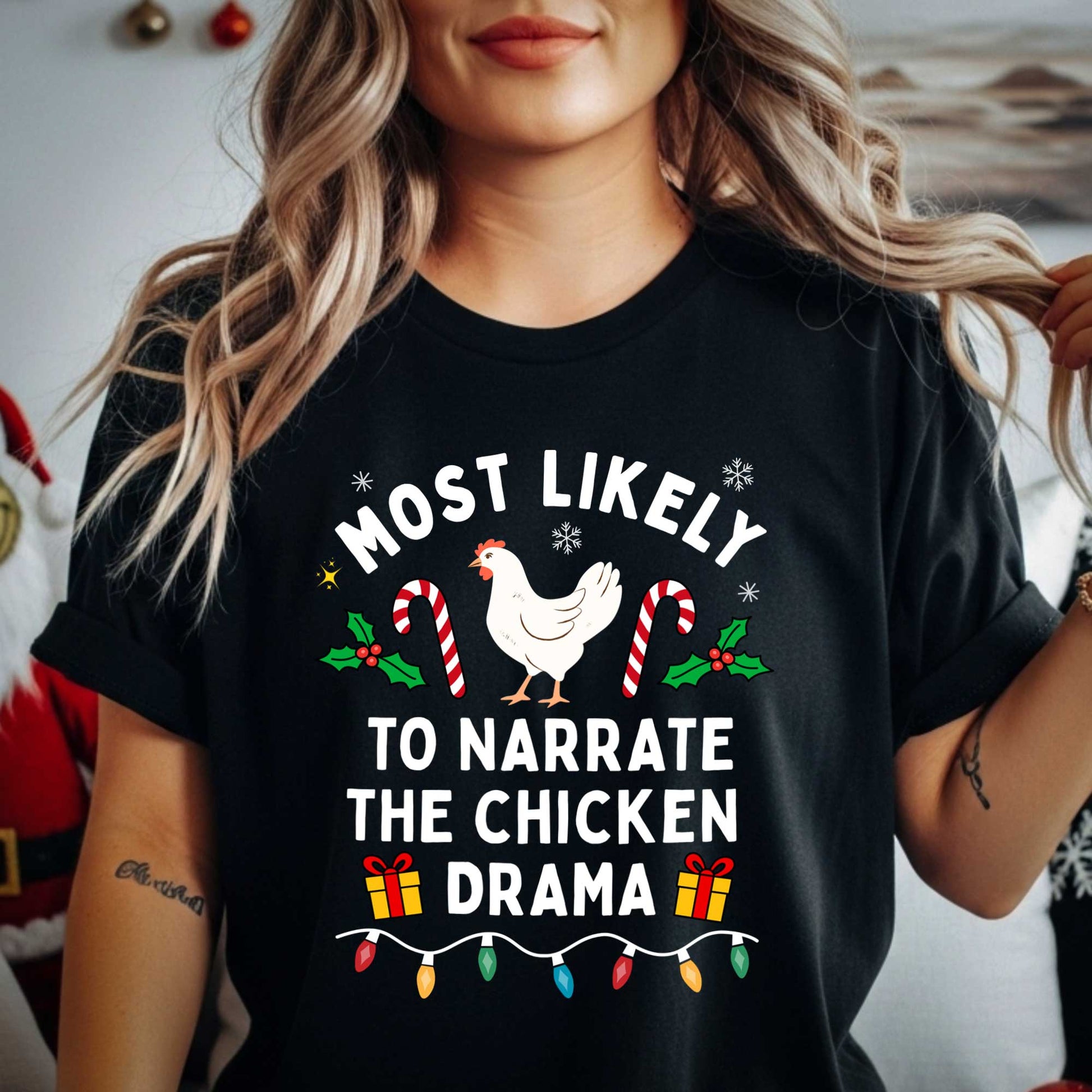 "Most Likely to Narrate the Chicken Drama" Christmas Shirt | Funny Chicken Lover Tee