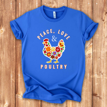 Peace, Love & Poultry Chicken Shirt