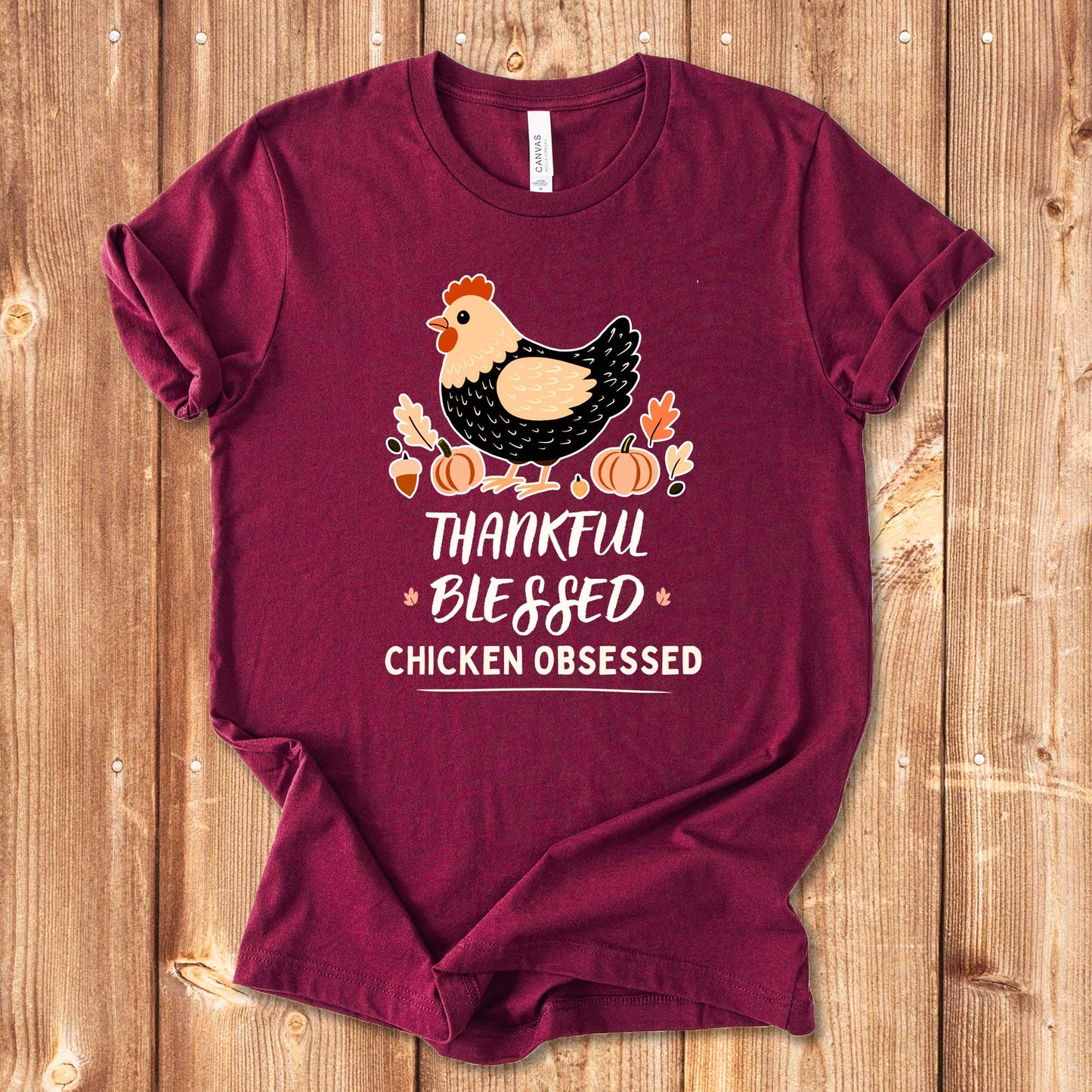 Thankful | Blessed | Chicken Obsessed Shirt