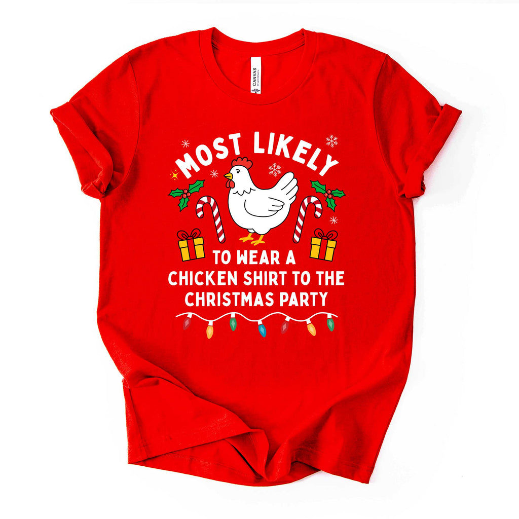 Funny Chicken Christmas Shirt – “Most Likely to Wear a Chicken Shirt to the Christmas Party”